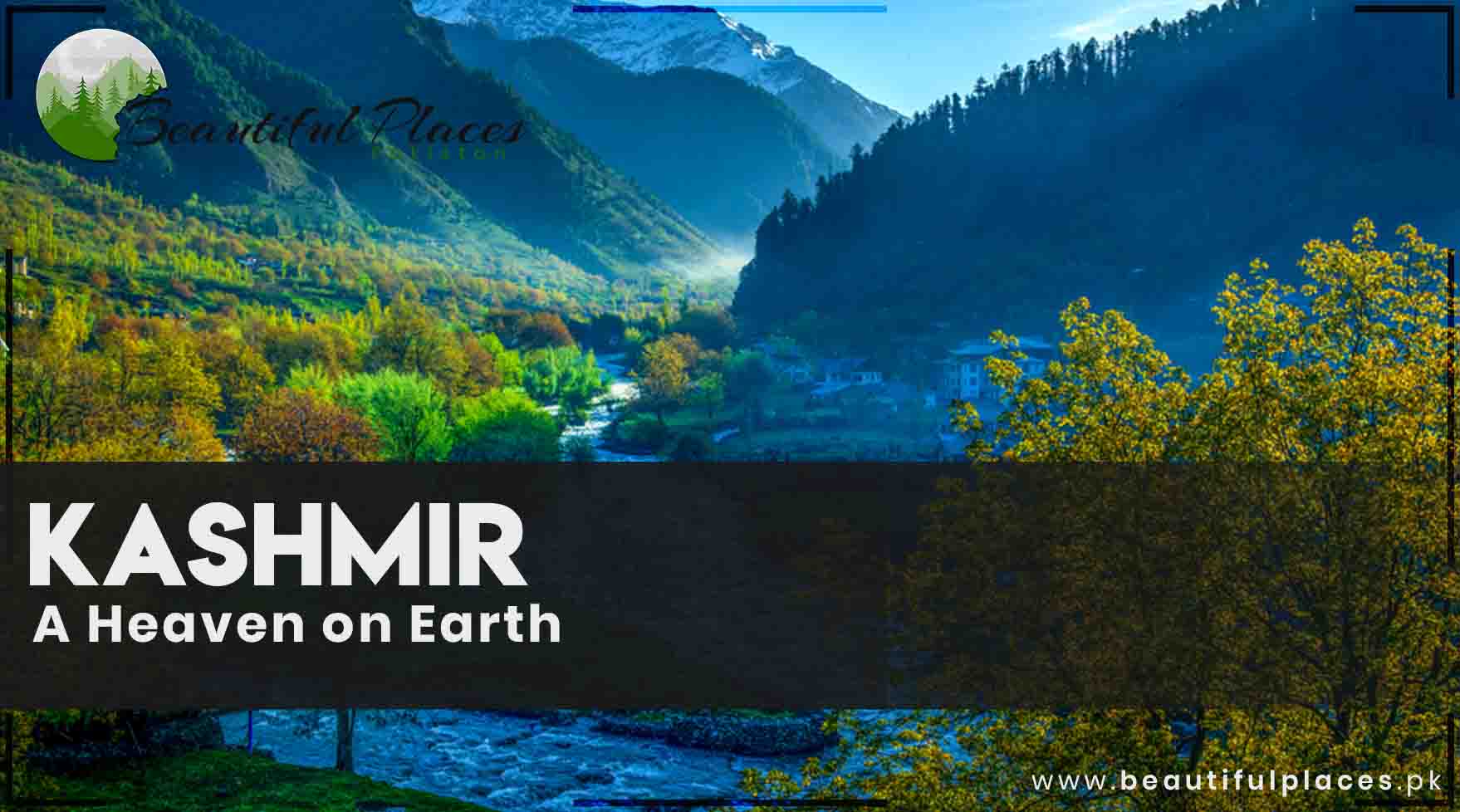 Tour of Kashmir | A Heaven on Earth