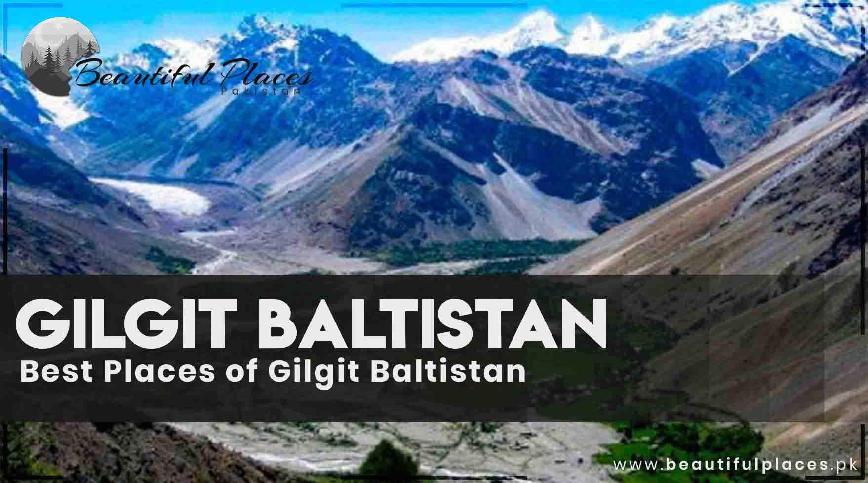 Best Places of Gilgit Baltistan