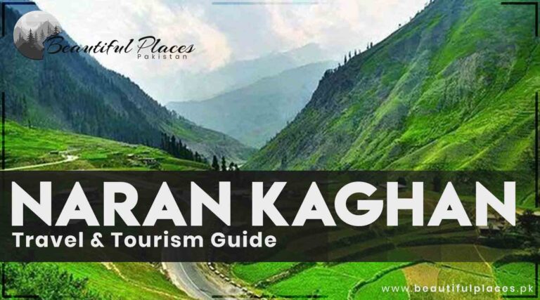 Naran Kaghan Travel & Tourism Guide