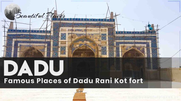 Dadu | Famous Places of Dadu |  Rani Kot fort