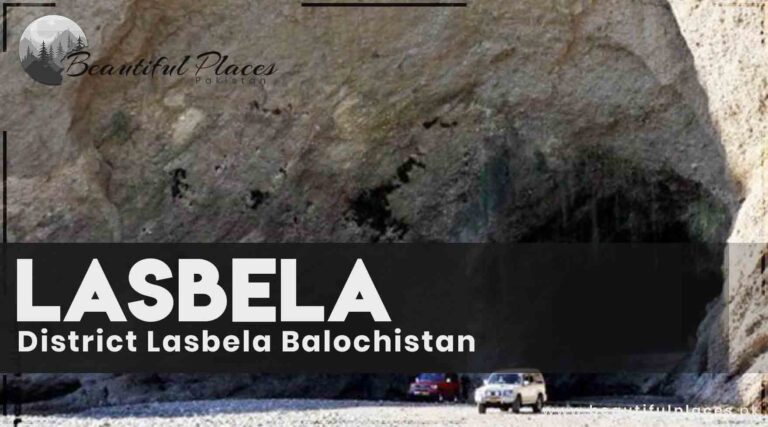District Lasbela Balochistan | Lasbela – A Beautiful Place of Pakistan