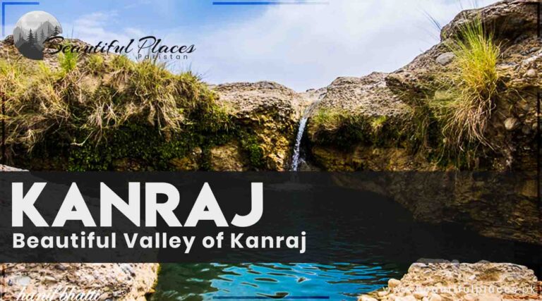 Kanraj Balochistan | Beautiful Valley of Kanraj