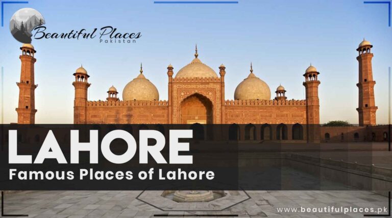 Lahore – History, Culture | Famous Places of Lahore
