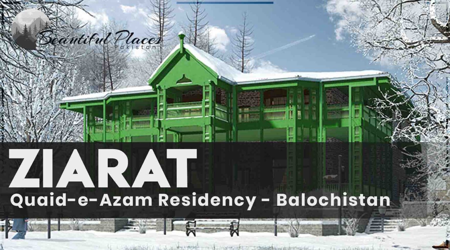 Famous Places Of Ziarat Quaid e Azam Residency Balochistan 