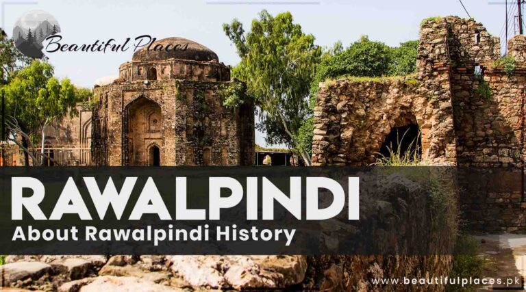 About Rawalpindi | History | Suburbs Areas | Famous Places