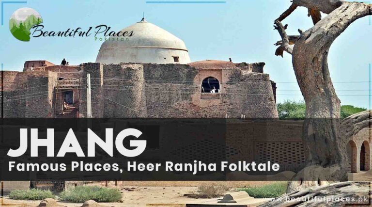About Jhang – Famous Places  | Heer Ranjha Folktale