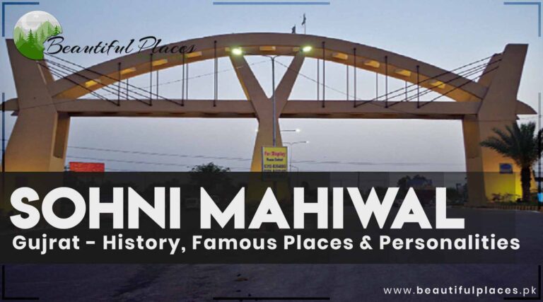 Gujrat – History, Famous Places & Personalities | Sohni Mahiwal