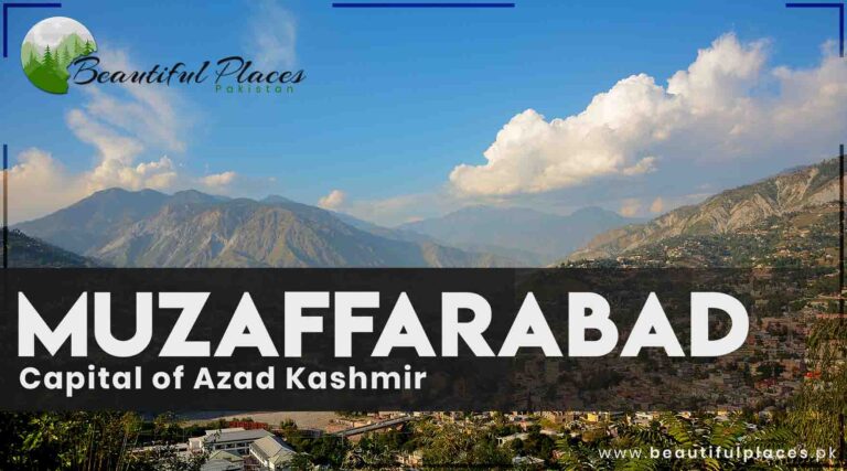 Muzaffarabad – Azad Kashmir | Capital of Azad Kashmir