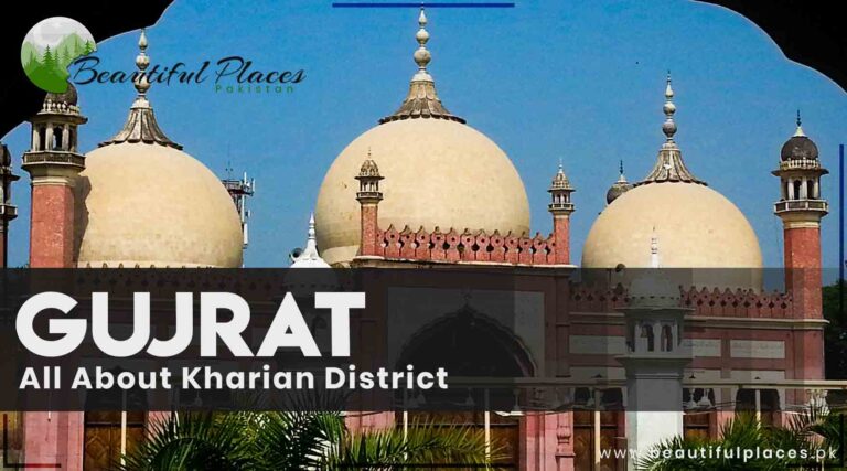 All About Kharian District – Gujrat