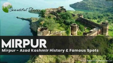 Mirpur - Azad Kashmir | History & Famous Spots