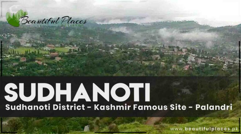 Sudhanoti District – Kashmir | Famous Site – Palandri