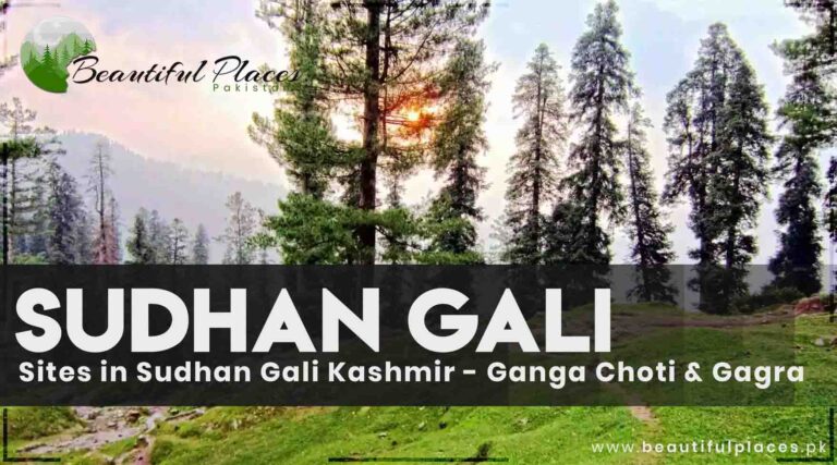 Tourist Sites in Sudhan Gali Kashmir – Ganga Choti & Gagra