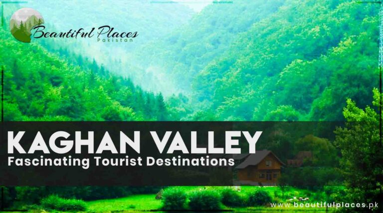 Fascinating Tourist Destinations in Kaghan Valley