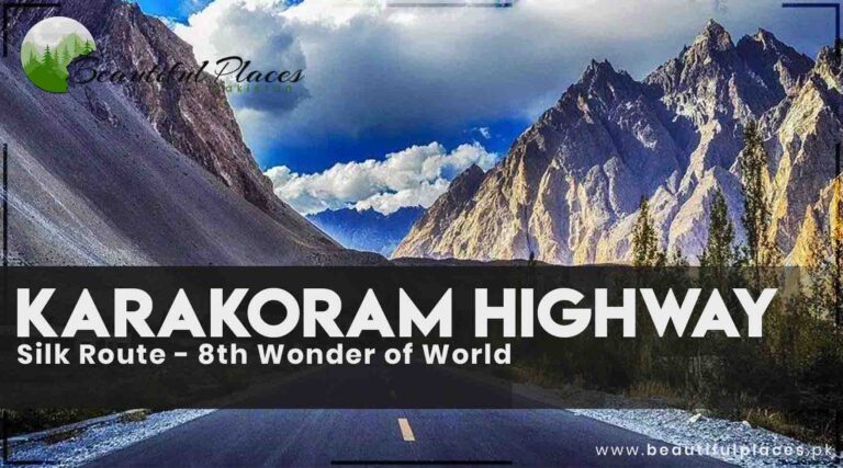 Karakoram Highway | Silk Route – 8th Wonder of World